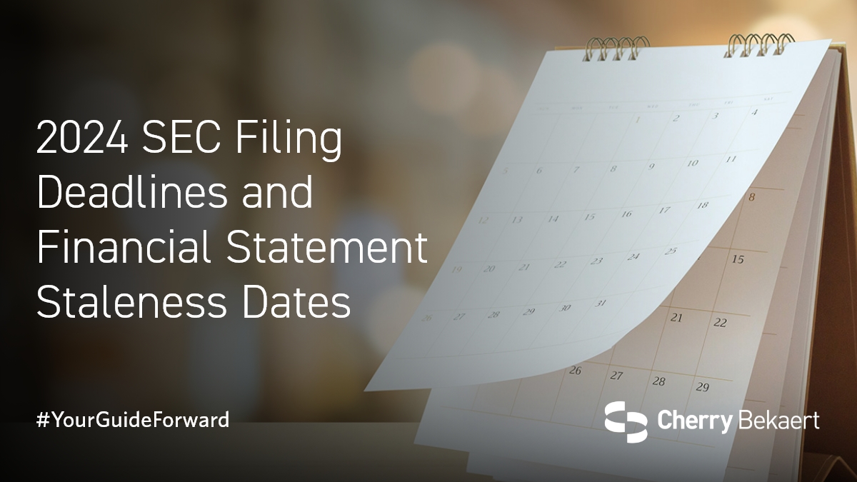 2024 SEC Filing Deadlines & Financial Statement Staleness Dates